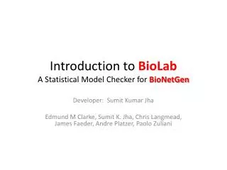 Introduction to BioLab A Statistical Model Checker for BioNetGen