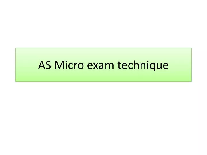 as micro exam technique