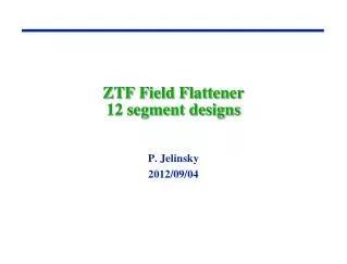 ZTF Field Flattener 12 segment designs