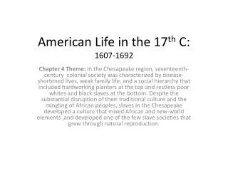 American Life in the 17 th C: 1607-1692