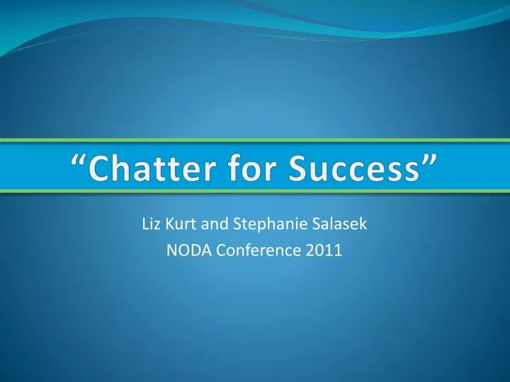 chatter for success