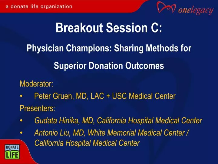 breakout session c physician champions sharing methods for superior donation outcomes