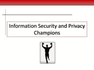 Information Security and Privacy Champions