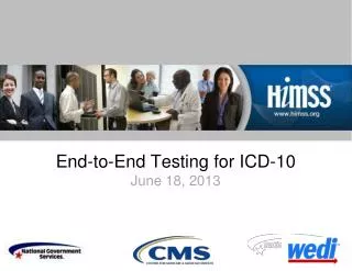 End-to-End Testing for ICD-10 June 18, 2013