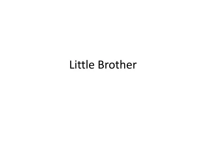 little brother
