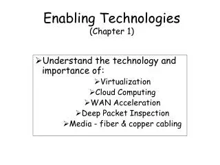 Enabling Technologies (Chapter 1)