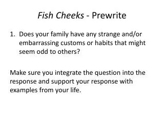 Fish Cheeks - Prewrite