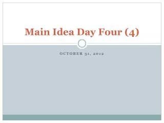Main Idea Day Four (4)