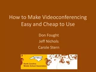 How to Make Videoconferencing Easy and Cheap to Use