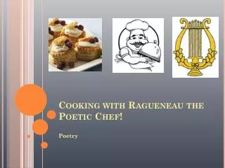 cooking with ragueneau the poetic chef