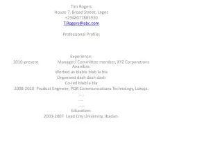 Tim Rogers House 7, Broad Street, Lagos +2348077885930 T.Rogers@abc Professional Profile: