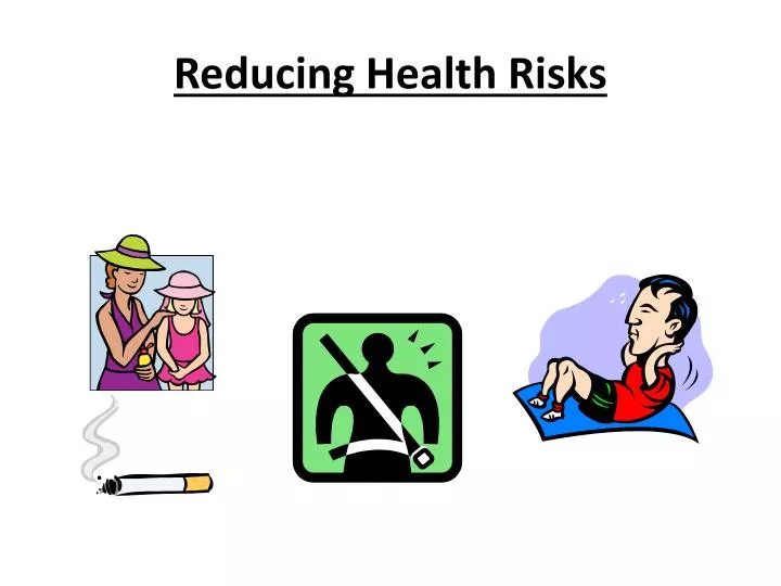 reducing health risks