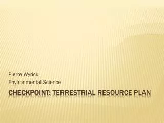 CheckPoint: Terrestrial Resource Plan