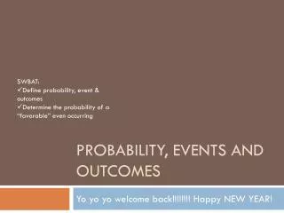 Probability, Events and Outcomes