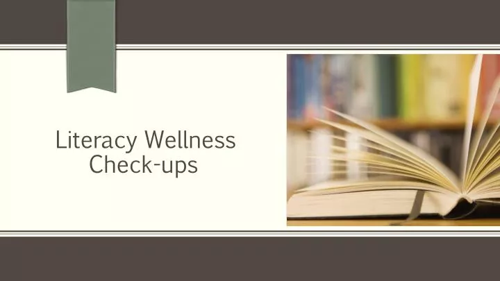 literacy wellness check ups