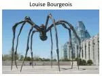 Louise Bourgeois - slide 1