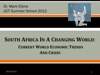 South Africa In A Changing World : Current World Economic Trends And Crises