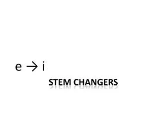 stem changers