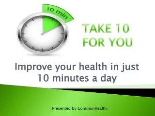 Improve your health in just 10 minutes a day