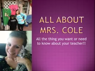 All about Mrs. Cole