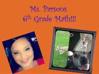 Ms. Parsons 6 th Grade Math!!!