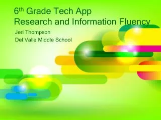 6 th grade tech app research and information fluency
