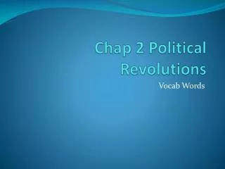 Chap 2 Political Revolutions