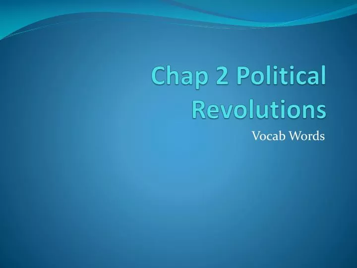 chap 2 political revolutions