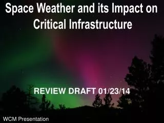 Space Weather and its Impact on Critical Infrastructure