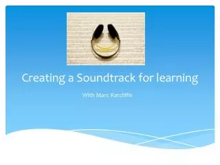 Creating a Soundtrack for learning
