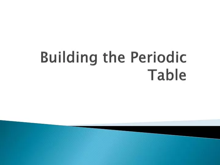 building the periodic table