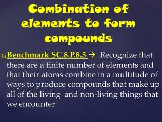 Combination of elements to form compounds