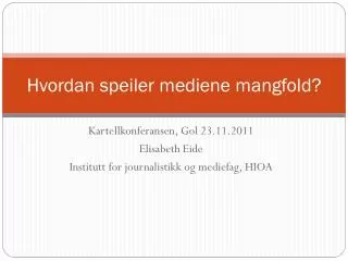 hvordan speiler mediene mangfold