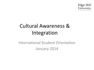 Cultural Awareness &amp; Integration
