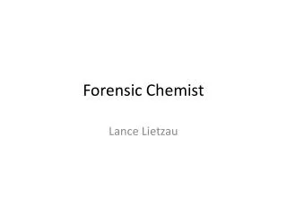 Forensic Chemist