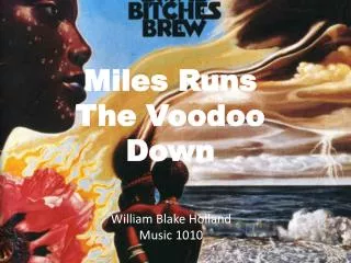 Miles Runs The Voodoo Down