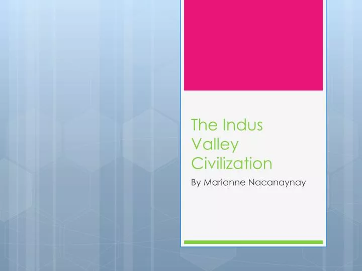 the indus valley civilization