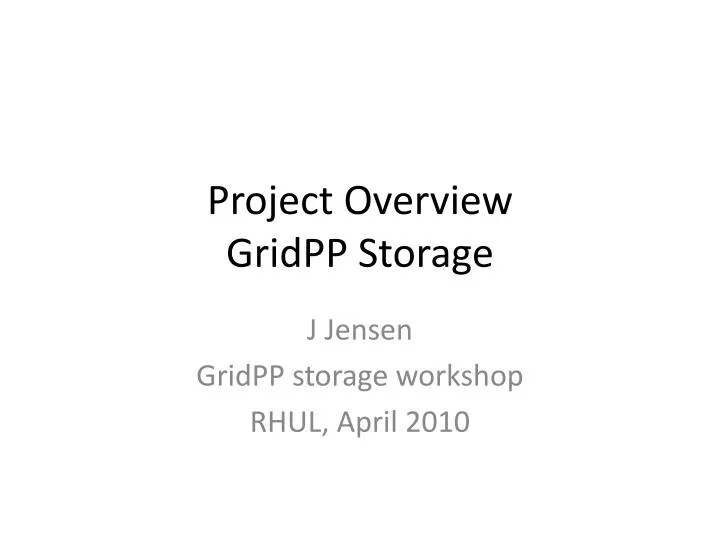 project overview gridpp storage