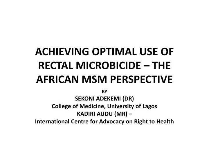 achieving optimal use of rectal microbicide the african msm perspective