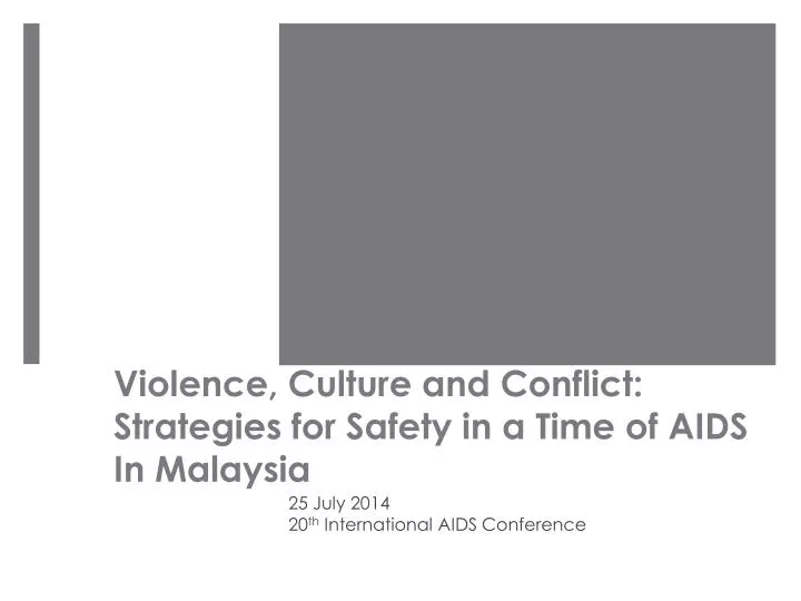 violence culture and conflict strategies for safety in a time of aids in malaysia