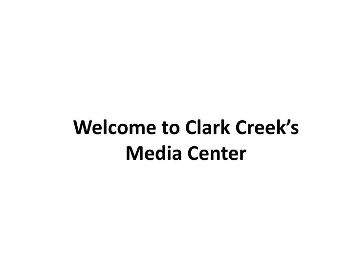 welcome to clark creek s media center