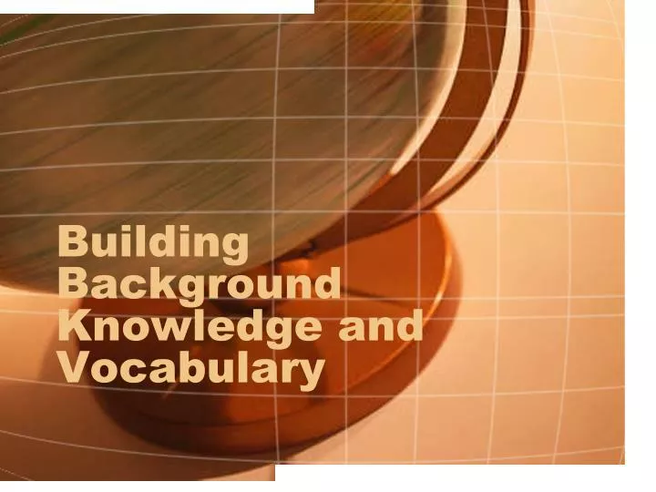 building background knowledge and vocabulary
