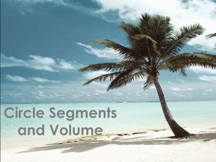 circle segments and volume