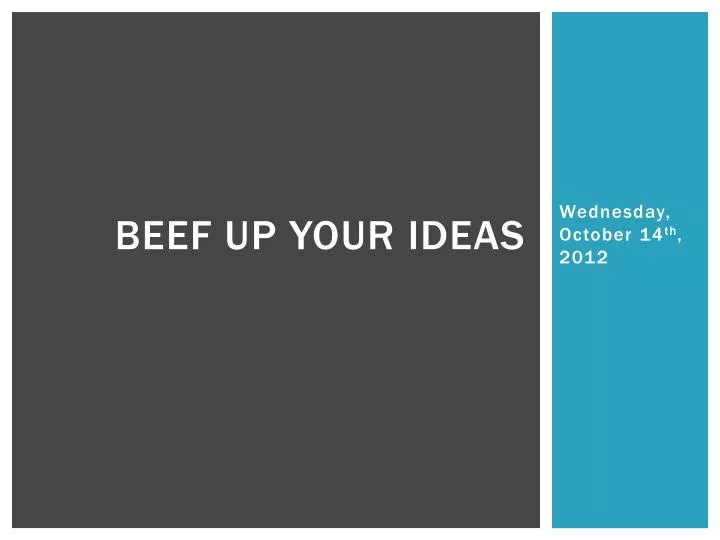 beef up your ideas