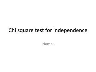 Chi square test for independence
