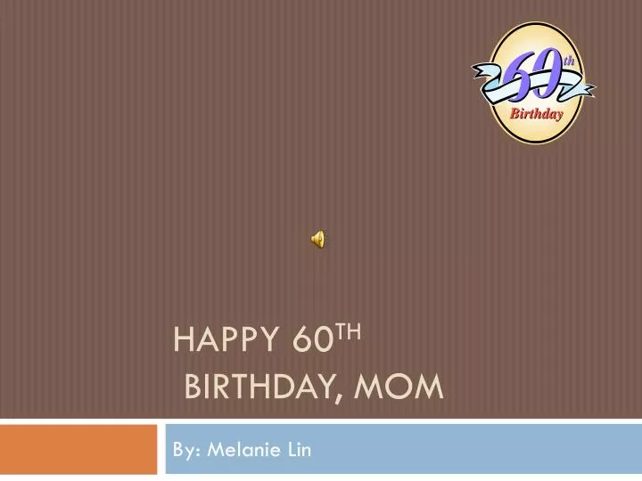 happy 60 th birthday mom