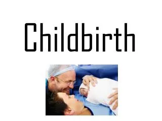 Childbirth