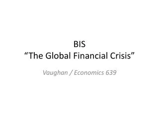 BIS “The Global Financial Crisis”