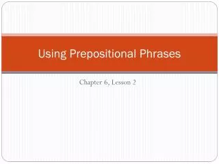 Using Prepositional Phrases