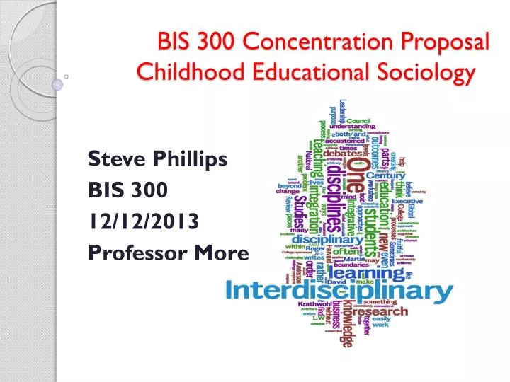 bis 300 concentration proposal childhood educational sociology
